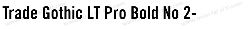 Trade Gothic LT Pro Bold No 2字体转换